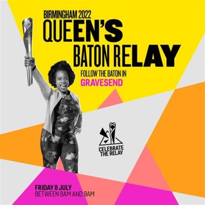  Queen's Baton Relay: A Triumphant Journey Through Diverse Landscapes and Cultures, Culminating in a Spectacle of Unity